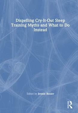 Abbildung von Rosier | Dispelling Cry-It-Out Sleep Training Myths and What to Do Instead | 1. Auflage | 2026 | beck-shop.de