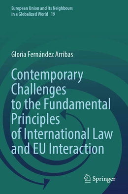 Abbildung von Fernández Arribas | Contemporary Challenges to the Fundamental Principles of International Law and EU Interaction | 1. Auflage | 2025 | beck-shop.de