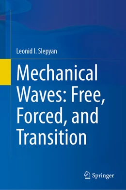 Abbildung von Slepyan | Mechanical Waves: Free, Forced, and Transition | 1. Auflage | 2026 | beck-shop.de