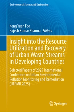 Abbildung von Foo / Sharma | Insight into the Resource Utilization and Recovery of Urban Waste Streams in Developing Countries | 1. Auflage | 2026 | beck-shop.de