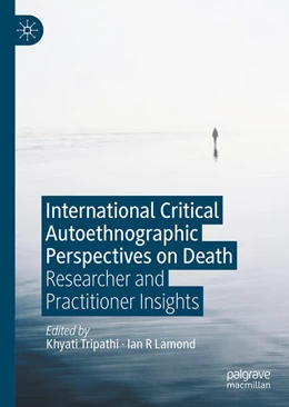 Abbildung von Tripathi / Lamond | International Critical Autoethnographic Perspectives on Death | 1. Auflage | 2026 | beck-shop.de