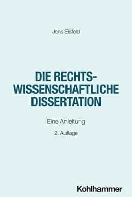 Abbildung von Eisfeld | Die rechtswissenschaftliche Dissertation | 2. Auflage | 2026 | beck-shop.de