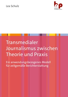 Abbildung von Schulz | Transmedialer Journalismus zwischen Theorie und Praxis | 1. Auflage | 2025 | beck-shop.de