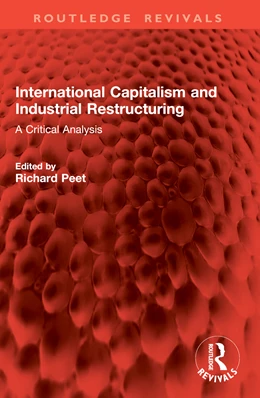 Abbildung von Peet | International Capitalism and Industrial Restructuring | 1. Auflage | 2026 | beck-shop.de