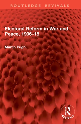 Abbildung von Pugh | Electoral Reform in War and Peace, 1906-18 | 1. Auflage | 2026 | beck-shop.de