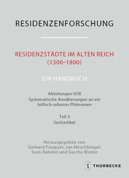 Abbildung von Fouquet / Hirschbiegel | Residenzstädte im Alten Reich (1300-1800). Ein Handbuch | 1. Auflage | 2025 | beck-shop.de
