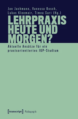Abbildung von Jachmann / Bosch | Lehrpraxis heute und morgen? – Aktuelle Ansätze für ein praxisorientiertes IGP-Studium | 1. Auflage | 2026 | beck-shop.de