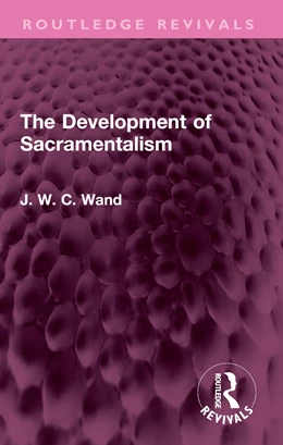 Abbildung von Wand | The Development of Sacramentalism | 1. Auflage | 2026 | beck-shop.de