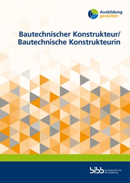 Abbildung von Bautechnischer Konstrukteur/Bautechnische Konstrukteurin | 1. Auflage | 2025 | beck-shop.de