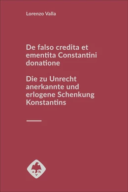 Abbildung von Valla / Traninger | De falso credita et ementita Constantini donatione. Die zu Unrecht anerkannte und erlogene Schenkung Konstantins | 1. Auflage | 2026 | 16 | beck-shop.de