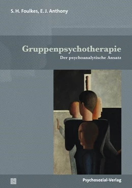 Abbildung von Foulkes / Anthony | Gruppenpsychotherapie | 1. Auflage | 2026 | beck-shop.de