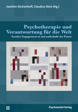 Abbildung von Küchenhoff / Stein | Psychotherapie und Verantwortung für die Welt | 1. Auflage | 2026 | beck-shop.de