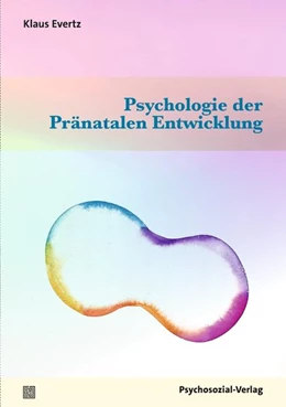 Abbildung von Evertz | Psychologie der Pränatalen Entwicklung | 1. Auflage | 2026 | beck-shop.de