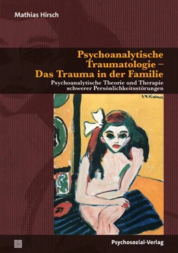 Abbildung von Hirsch | Psychoanalytische Traumatologie - Das Trauma in der Familie | 1. Auflage | 2026 | beck-shop.de