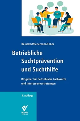 Abbildung von Reineke / Wienemann | Betriebliche Suchtprävention und Suchthilfe | 3. Auflage | 2026 | beck-shop.de
