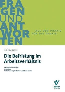 Abbildung von Kossens | Die Befristung im Arbeitsverhältnis | 1. Auflage | 2026 | beck-shop.de