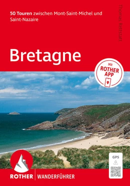 Abbildung von Rettstatt | ROTHER Wanderführer Bretagne. 50 Touren zwischen Mont-Saint-Michel und Saint-Nazaire | 12. Auflage | 2026 | beck-shop.de