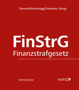 Abbildung von Tannert / Kotschnigg | Finanzstrafgesetz | 1. Auflage | 2025 | beck-shop.de