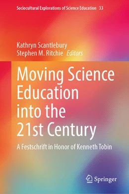 Abbildung von Scantlebury / Ritchie | Moving Science Education into the 21st Century | 1. Auflage | 2026 | beck-shop.de