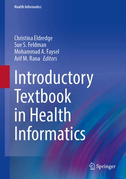 Abbildung von Eldredge / Feldman | Introductory Textbook in Health Informatics | 1. Auflage | 2026 | beck-shop.de