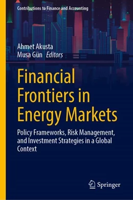 Abbildung von Akusta / Gün | Financial Frontiers in Energy Markets | 1. Auflage | 2026 | beck-shop.de