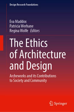 Abbildung von Maddox / Werhane | The Ethics of Architecture and Design | 1. Auflage | 2026 | beck-shop.de