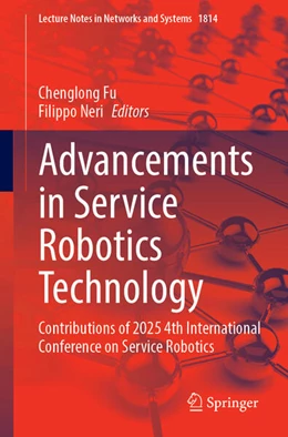 Abbildung von Fu / Neri | Advancements in Service Robotics Technology | 1. Auflage | 2026 | beck-shop.de
