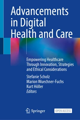 Abbildung von Scholz / Wuechner-Fuchs | Advancements in Digital Health and Care | 1. Auflage | 2026 | beck-shop.de