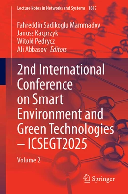 Abbildung von Mammadov / Kacprzyk | 2nd International Conference on Smart Environment and Green Technologies—ICSEGT2025 | 1. Auflage | 2026 | beck-shop.de