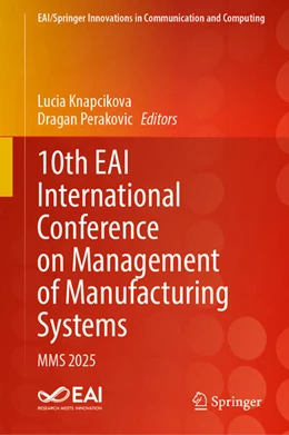 Abbildung von Knapcikova / Perakovic | 10th EAI International Conference on Management of Manufacturing Systems | 1. Auflage | 2026 | beck-shop.de