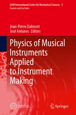 Abbildung von Dalmont / Antunes | Physics of Musical Instruments Applied to Instrument Making | 1. Auflage | 2026 | beck-shop.de