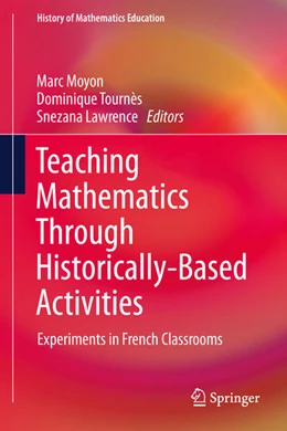 Abbildung von Moyon / Tournès | Teaching Mathematics Through Historically-Based Activities | 1. Auflage | 2026 | beck-shop.de