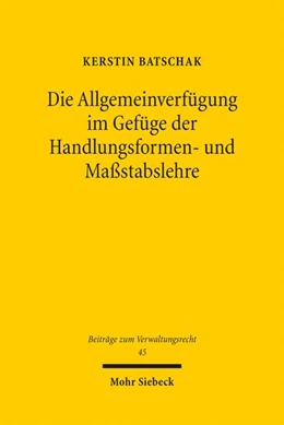 Abbildung von Batschak | Die Allgemeinverfügung im Gefüge der Handlungsformen- und Maßstabslehre | 1. Auflage | 2025 | beck-shop.de