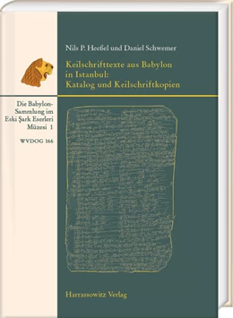 Abbildung von Heeßel / Schwemer | Keilschrifttexte aus Babylon in Istanbul: Katalog und Keilschriftkopien | 1. Auflage | 2025 | 166 | beck-shop.de