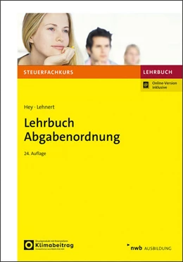 Abbildung von Hey / Lehnert | Lehrbuch Abgabenordnung | 24. Auflage | 2026 | beck-shop.de