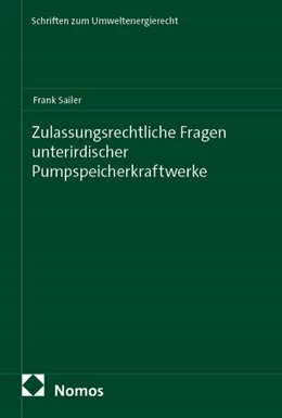 Abbildung von Sailer | Zulassungsrechtliche Fragen unterirdischer Pumpspeicherkraftwerke | 1. Auflage | 2026 | 50 | beck-shop.de