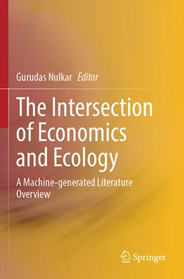 Abbildung von Nulkar | The Intersection of Economics and Ecology | 1. Auflage | 2025 | beck-shop.de