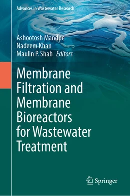 Abbildung von Mandpe / Khan | Membrane Filtration and Membrane Bioreactors for Wastewater Treatment | 1. Auflage | 2026 | beck-shop.de