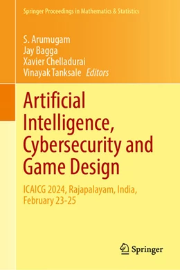 Abbildung von Arumugam / Bagga | Artificial Intelligence, Cybersecurity and Game Design | 1. Auflage | 2026 | beck-shop.de