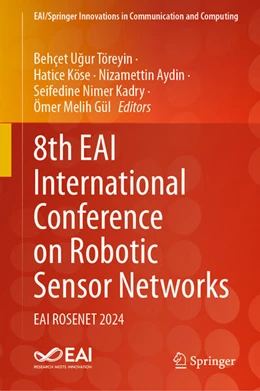 Abbildung von Töreyin / Köse | 8th EAI International Conference on Robotic Sensor Networks | 1. Auflage | 2025 | beck-shop.de