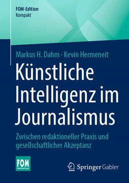 Abbildung von Dahm / Hermeneit | Künstliche Intelligenz im Journalismus | 1. Auflage | 2025 | beck-shop.de