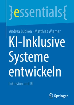 Abbildung von Lübken / Wiemer | KI-Inklusive Systeme entwickeln | 1. Auflage | 2025 | beck-shop.de