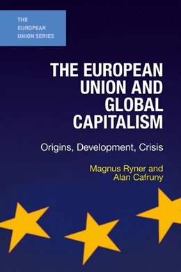 Abbildung von Ryner / Cafruny | The European Union and Global Capitalism | 1. Auflage | 2016 | beck-shop.de