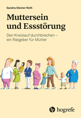 Abbildung von Steiner Roth | Muttersein und Essstörung | 1. Auflage | 2026 | beck-shop.de