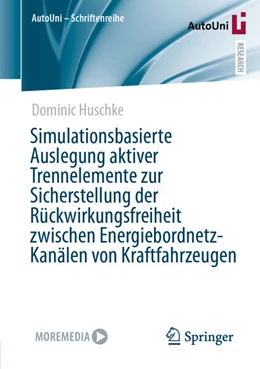 Abbildung von Huschke | Simulationsbasierte Auslegung aktiver Trennelemente zur Sicherstellung der Rückwirkungsfreiheit zwischen Energiebordnetz-Kanälen von Kraftfahrzeugen | 1. Auflage | 2026 | beck-shop.de