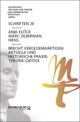 Abbildung von Klöck / Silberman | Brecht vergegenwärtigen: Aktuelle und historische Praxis-Theorie-Gefüge | 1. Auflage | 2025 | beck-shop.de