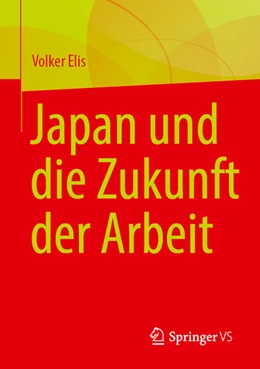 Abbildung von Elis | Japan und die Zukunft der Arbeit | 1. Auflage | 2026 | beck-shop.de