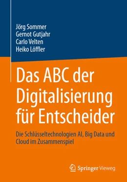 Abbildung von Sommer / Gutjahr | Das ABC der Digitalisierung für Entscheider | 1. Auflage | 2025 | beck-shop.de