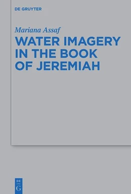 Abbildung von Assaf | Water Imagery in the Book of Jeremiah | 1. Auflage | 2025 | beck-shop.de