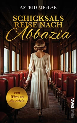 Abbildung von Miglar / Verlag | Schicksalsreise nach Abbazia | 1. Auflage | 2026 | beck-shop.de